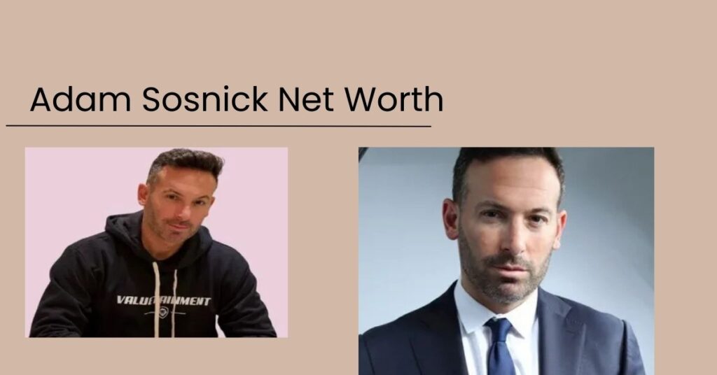 Adam Sosnick Net Worth